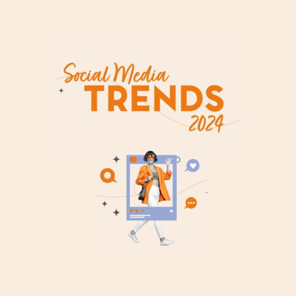 Social media trends 2024